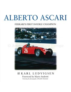 ALBERTO ASCARI, FERRARI'S FIRST DOUBLE CHAMPION