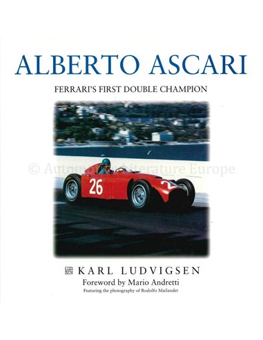 ALBERTO ASCARI, FERRARI'S FIRST DOUBLE CHAMPION