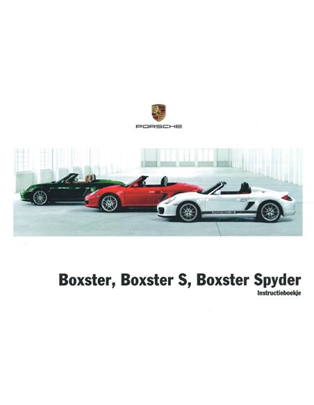 2011 PORSCHE PORSCHE BOXSTER | BOXSTER S | BOXSTER SPYDER BETRIEBSANLEITUNG NIEDERLÄNDISCH