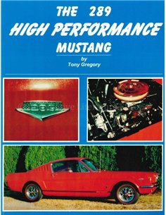 THE 289 HIGH PERFORMANCE MUSTANG