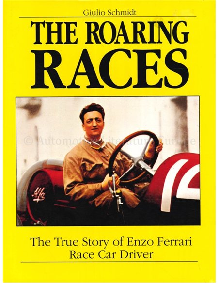 THE ROARING RACES, THE TRUE STORY OF ENZO FERRARI AS A RACE CAR DRIVER