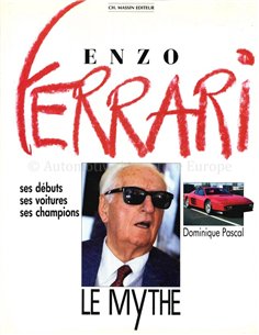 ENZO FERRARI: SES DÉBUTS - SES VOITURES - SES CHAMPIONS