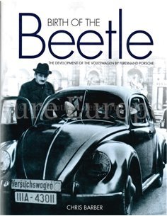BIRTH OF THE BEETLE, THE DEVELOPMENT OF THE VOLKSWAGEN BY FERDINAND PORSCHE