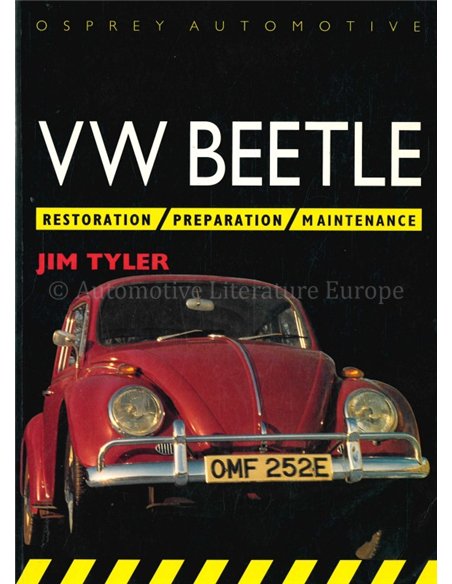 VW BEETLE: RESTORATION - PREPARATION - MAINTENANCE