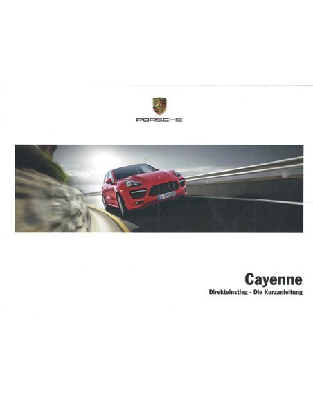 2013 PORSCHE CAYENNE KURZANLEITUNG DEUTSCH
