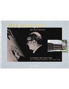 MES PROTOTYPES PAR JEAN DANINOS, LE CRÉATEUR DES FACEL VEGA | THE MOTORCAR DESIGNER OF FACEL VEGA