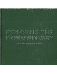 ROLLS-ROYCE ENTHUSIASTS' CLUB YEARBOOK 2019, EXPLORING THE EXTRAORDINARY, 100 YEARS OF BENTLEY MOTORS