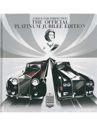 ROLLS-ROYCE ENTHUSIASTS' CLUB YEARBOOK 2022/23,STRIVE FOR PERFECTION,THE OFFICIAL PLATINUM JUBILEE EDITION