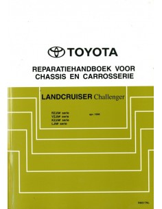 1996 TOYOTA LANDCRUISER CHALLENGER CHASSIS & CAROSSERIE WERKPLAATSHANDBOEK NEDERLANDS