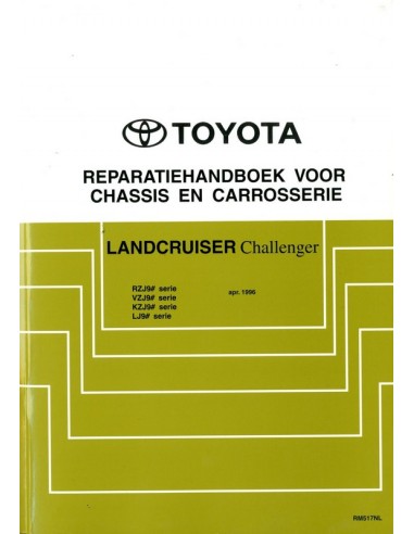 1996 TOYOTA LANDCRUISER CHALLENGER CHASSIS & CAROSSERIE WERKPLAATSHANDBOEK NEDERLANDS