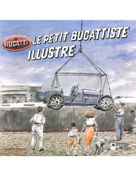 LE PETIT BUGATTISTE ILLUSTRE