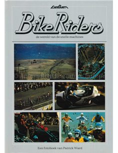 BIKE RIDERS, DE WERELD VAN DE SNELLE MACHINES