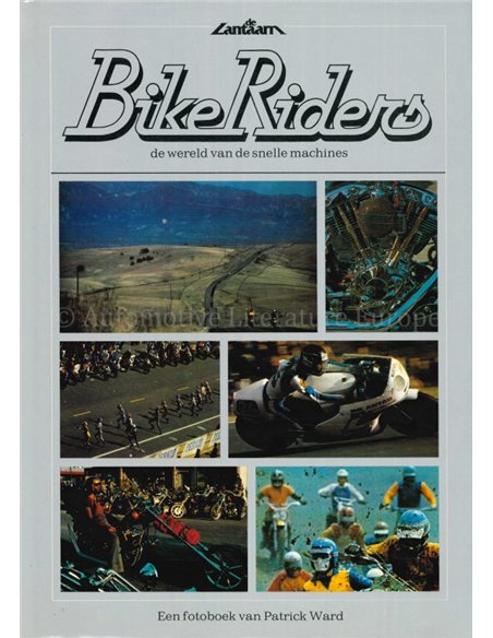 BIKE RIDERS, DE WERELD VAN DE SNELLE MACHINES