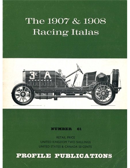 THE 1907 & 1908 RACING ITALAS (PROFILE PUBLICATIONS 61)