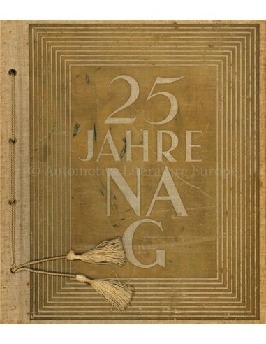 25 JAHRE NAG 1901 - 1926 (NEUE AUTOMOBIL - GESELLSCHAFT)