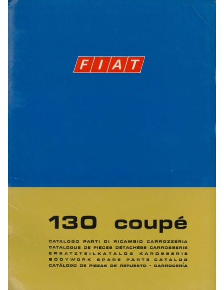 1971 FIAT 130 COUPE CARROSSERIE ONDERDELENHANDBOEK 